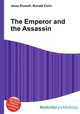 The Emperor and the Assassin, Jesse Russell,Ronald Cohn 