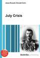 July Crisis, Jesse Russell,Ronald Cohn 