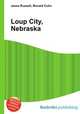 Loup City, Nebraska, Jesse Russell,Ronald Cohn 