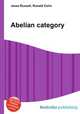 Abelian category, Jesse Russell,Ronald Cohn 