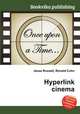 Hyperlink cinema, Jesse Russell,Ronald Cohn 
