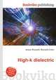 High-k dielectric, Jesse Russell,Ronald Cohn 