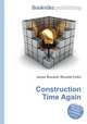 Construction Time Again, Jesse Russell,Ronald Cohn 