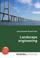 Landscape engineering, Jesse Russell,Ronald Cohn 