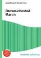 Brown-chested Martin, Jesse Russell,Ronald Cohn 