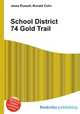 School District 74 Gold Trail, Jesse Russell,Ronald Cohn 