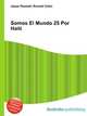 Somos El Mundo 25 Por Haiti, Jesse Russell,Ronald Cohn 
