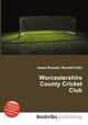 Worcestershire County Cricket Club, Jesse Russell,Ronald Cohn 