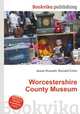 Worcestershire County Museum, Jesse Russell,Ronald Cohn 