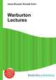 Warburton Lectures, Jesse Russell,Ronald Cohn 