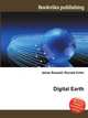 Digital Earth, Jesse Russell,Ronald Cohn 
