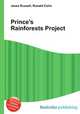 Prince`s Rainforests Project, Jesse Russell,Ronald Cohn 