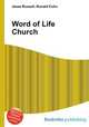 Word of Life Church, Jesse Russell,Ronald Cohn 