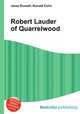 Robert Lauder of Quarrelwood, Jesse Russell,Ronald Cohn 