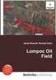Lompoc Oil Field, Jesse Russell,Ronald Cohn 