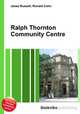Ralph Thornton Community Centre, Jesse Russell,Ronald Cohn 