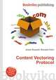 Content Vectoring Protocol, Jesse Russell,Ronald Cohn 