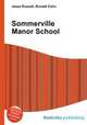 Sommerville Manor School, Jesse Russell,Ronald Cohn 