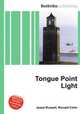 Tongue Point Light, Jesse Russell,Ronald Cohn 