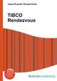 TIBCO Rendezvous, Jesse Russell,Ronald Cohn 