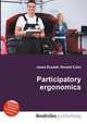 Participatory ergonomics, Jesse Russell,Ronald Cohn 
