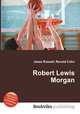 Robert Lewis Morgan, Jesse Russell,Ronald Cohn 