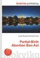 Partial-Birth Abortion Ban Act, Jesse Russell,Ronald Cohn 