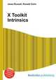 X Toolkit Intrinsics, Jesse Russell,Ronald Cohn 