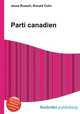 Parti canadien, Jesse Russell,Ronald Cohn 