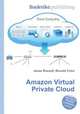 Amazon Virtual Private Cloud, Jesse Russell,Ronald Cohn 