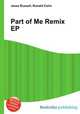 Part of Me Remix EP, Jesse Russell,Ronald Cohn 
