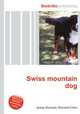Swiss mountain dog, Jesse Russell,Ronald Cohn 