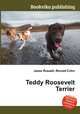 Teddy Roosevelt Terrier, Jesse Russell,Ronald Cohn 