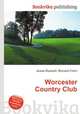 Worcester Country Club, Jesse Russell,Ronald Cohn 