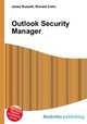Outlook Security Manager, Jesse Russell,Ronald Cohn 