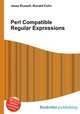 Perl Compatible Regular Expressions, Jesse Russell,Ronald Cohn 
