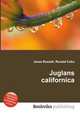 Juglans californica, Jesse Russell,Ronald Cohn 