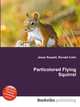 Particolored Flying Squirrel, Jesse Russell,Ronald Cohn 