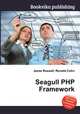 Seagull PHP Framework, Jesse Russell,Ronald Cohn 