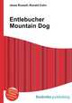 Entlebucher Mountain Dog, Jesse Russell,Ronald Cohn 