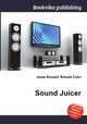 Sound Juicer, Jesse Russell,Ronald Cohn 