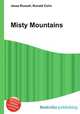 Misty Mountains, Jesse Russell,Ronald Cohn 