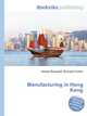 Manufacturing in Hong Kong, Jesse Russell,Ronald Cohn 