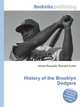 History of the Brooklyn Dodgers, Jesse Russell,Ronald Cohn 