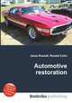 Automotive restoration, Jesse Russell,Ronald Cohn 