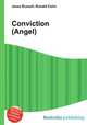 Conviction (Angel), Jesse Russell,Ronald Cohn 