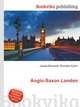 Anglo-Saxon London, Jesse Russell,Ronald Cohn 