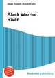 Black Warrior River, Jesse Russell,Ronald Cohn 