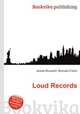 Loud Records, Jesse Russell,Ronald Cohn 