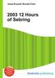 2003 12 Hours of Sebring, Jesse Russell,Ronald Cohn 